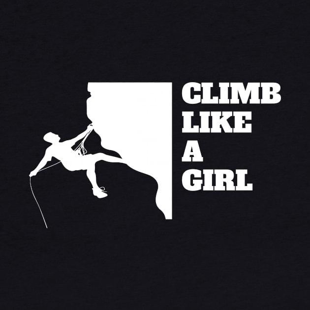 Climb Like A Girl Rock Climbing Mountain Climbing Rocks by fromherotozero